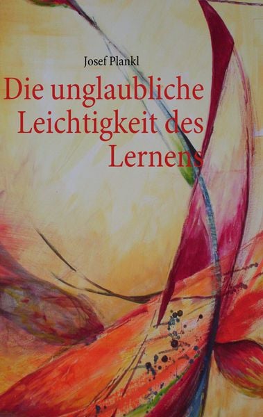 Produktbild: Die unglaubliche Leichtigkeit des Lernens