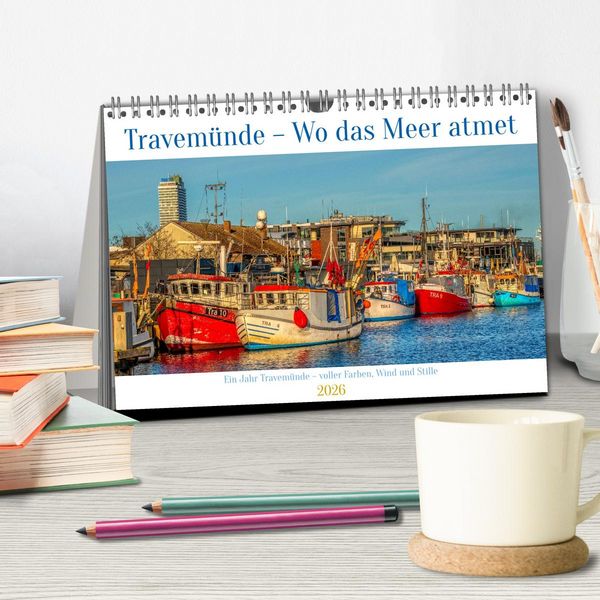 Produktbild: Travem&uuml;nde &ndash; Wo das Meer atmet (Tischkalender 2026 DIN A5 quer), CALVENDO Monatskalender