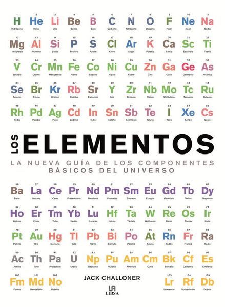 Produktbild: Los elementos : la nueva gu&iacute;a de los componentes b&aacute;sicos del universo