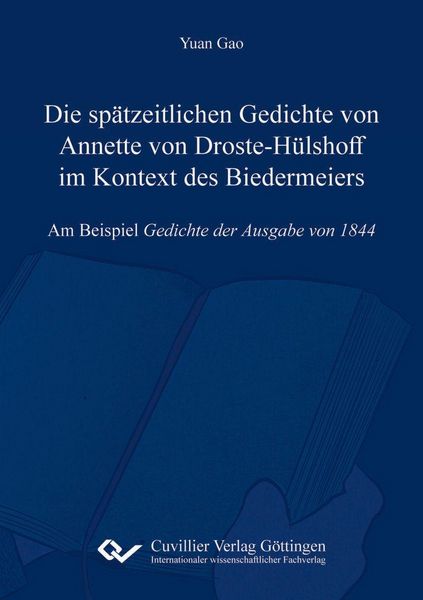 Produktbild: Die sp&auml;tzeitlichen Gedichte von Annette von Droste-H&uuml;lshoff im Kontext des Biedermeiers