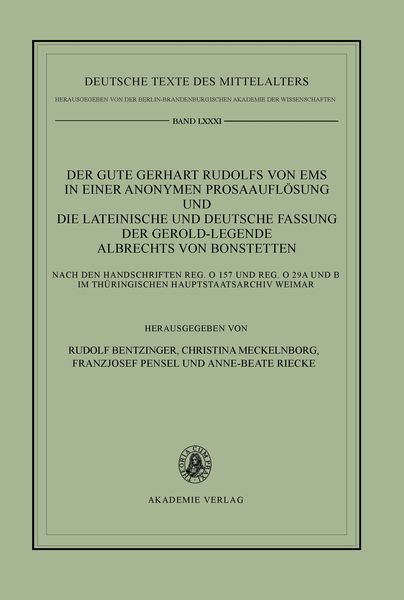 Produktbild: Der gute Gerhart Rudolfs von Ems in einer anonymen Prosaaufl&ouml;sung und die lateinische und deutsche Fassung der Gerold-Legende Albrechts von Bonstetten