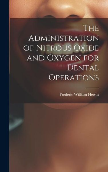 Produktbild: The Administration of Nitrous Oxide and Oxygen for Dental Operations