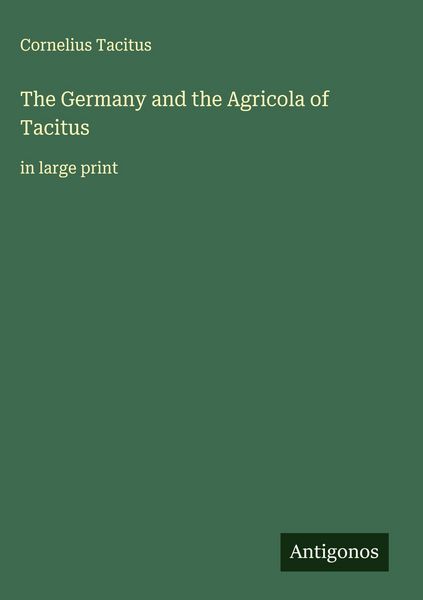 Produktbild: The Germany and the Agricola of Tacitus
