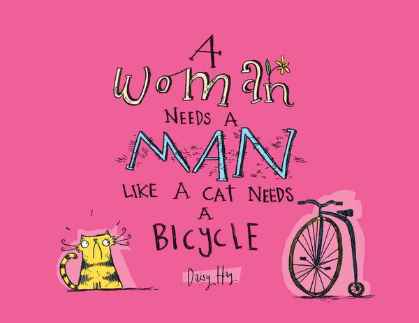 Produktbild: A Woman Needs a Man Like a Cat Needs a Bicycle