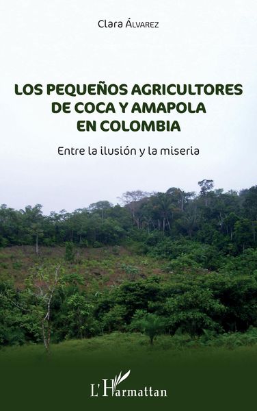 Produktbild: Los peque&ntilde;nos agricultores de coca y amapola en Colombia