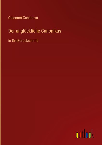 Produktbild: Der ungl&uuml;ckliche Canonikus