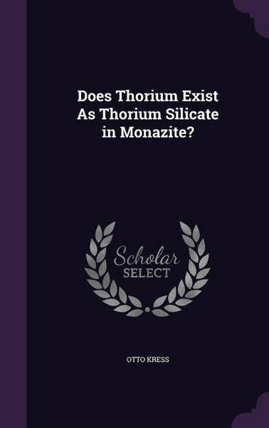 Produktbild: Does Thorium Exist As Thorium Silicate in Monazite?