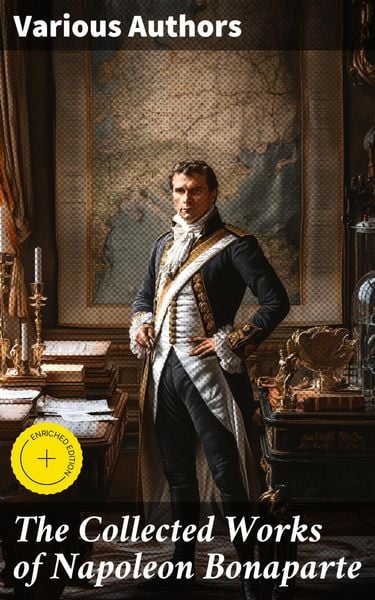 Produktbild: The Collected Works of Napoleon Bonaparte