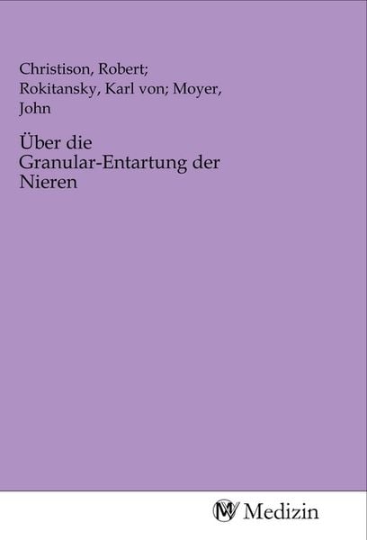 Produktbild: &Uuml;ber die Granular-Entartung der Nieren