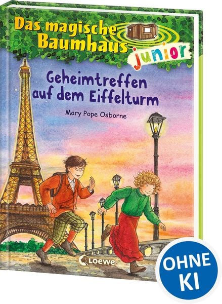 Das magische Baumhaus junior (Band 32) - Geheimtreffen auf dem Eiffelturm, Gebundene Ausgabe von Mary Pope Osborne, Loewe, 9783743212794