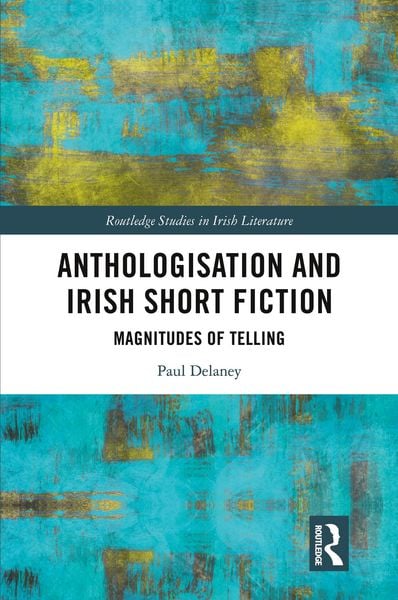 Produktbild: Anthologisation and Irish Short Fiction