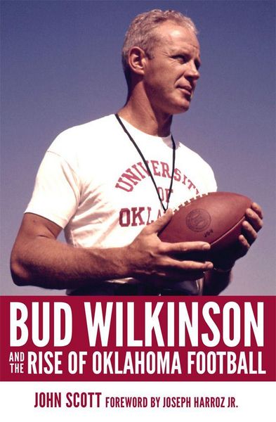 Produktbild: Bud Wilkinson and the Rise of Oklahoma Football