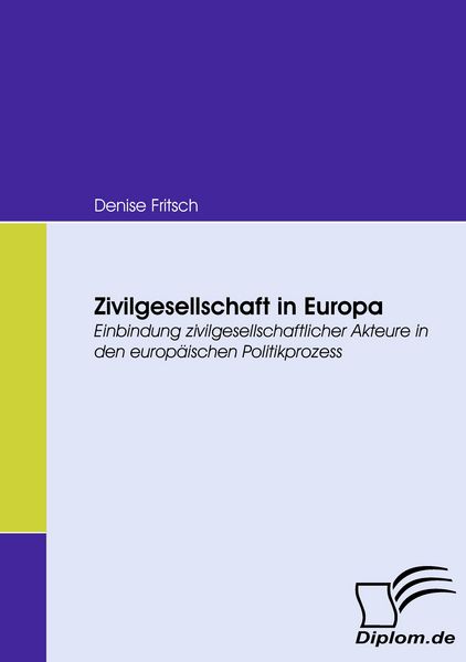 Zivilgesellschaft in Europa, Taschenbuch von Denise Fritsch, Diplomica Verlag GmbH, 9783836667821