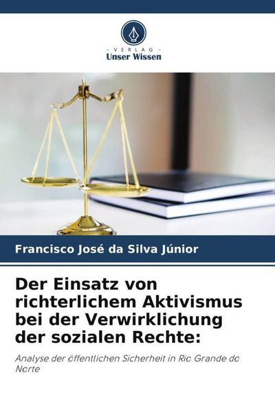 Produktbild: Der Einsatz von richterlichem Aktivismus bei der Verwirklichung der sozialen Rechte: