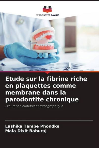 Produktbild: Etude sur la fibrine riche en plaquettes comme membrane dans la parodontite chronique