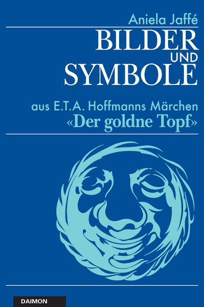Produktbild: Bilder und Symbole aus E.T.A. Hoffmanns M&auml;rchen &laquo;Der goldne Topf&raquo;