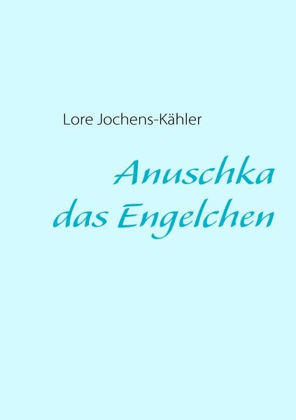 Produktbild: Anuschka, das Engelchen