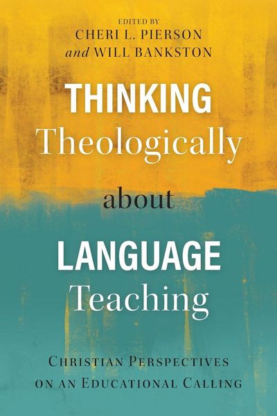 Produktbild: Thinking Theologically about Language Teaching