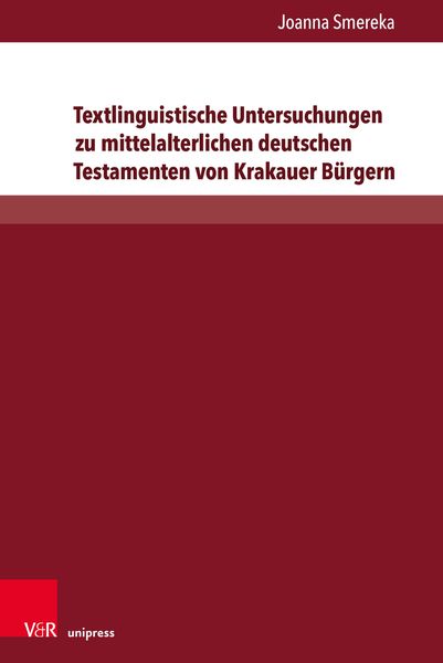 Produktbild: Textlinguistische Untersuchungen zu mittelalterlichen deutschen Testamenten von Krakauer B&uuml;rgern