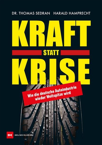Kraft statt Krise, Taschenbuch von Harald Hamprecht,Thomas Sedran, Delius Klasing, 978-3-667-13268-0