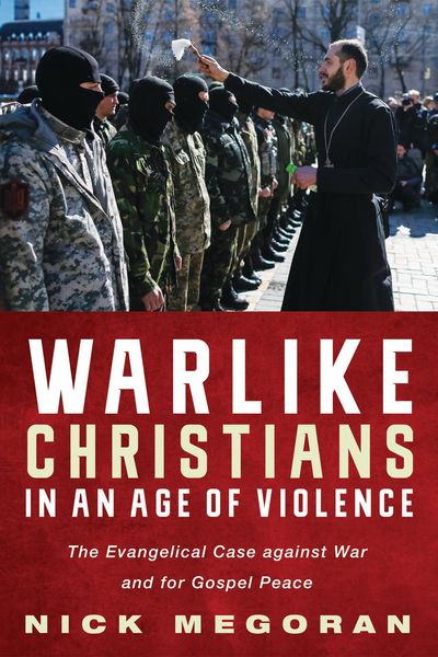 Produktbild: Warlike Christians in an Age of Violence