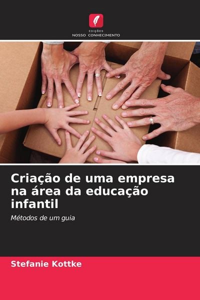 Produktbild: Cria&ccedil;&atilde;o de uma empresa na &aacute;rea da educa&ccedil;&atilde;o infantil