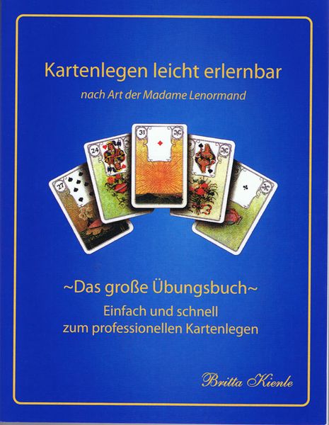 Produktbild: Kartenlegen leicht erlernbar nach Art der Madame Lenormand - Das gro&szlig;e &Uuml;bungsbuch