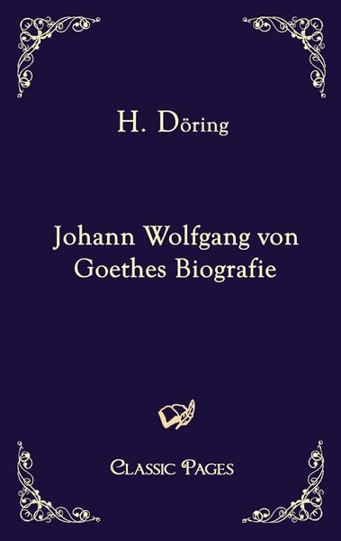 Produktbild: Johann Wolfgang von Goethes Biografie