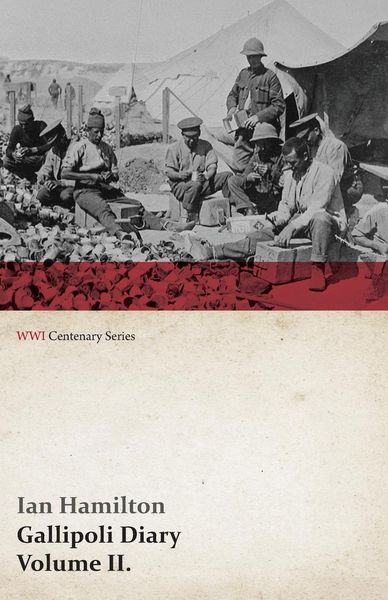 Produktbild: Gallipoli Diary, Volume II. (WWI Centenary Series)