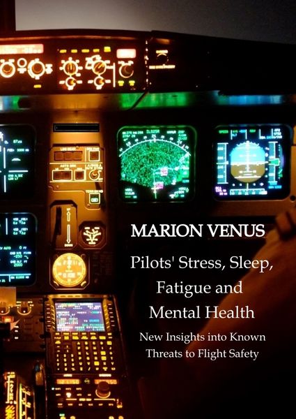 Produktbild: Professional airline Pilots' Stress, Sleep Problems, Fatigue and Mental Health in Terms of Depression, Anxiety, Common Mental Disorders, and Wellbeing