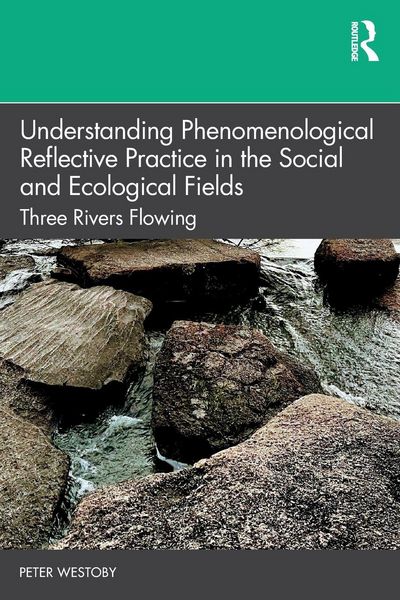 Produktbild: Understanding Phenomenological Reflective Practice in the Social and Ecological Fields