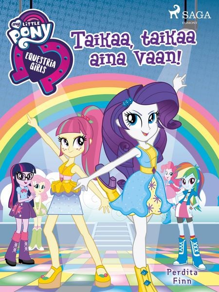 Produktbild: My Little Pony - Equestria Girls - Taikaa, taikaa aina vaan!