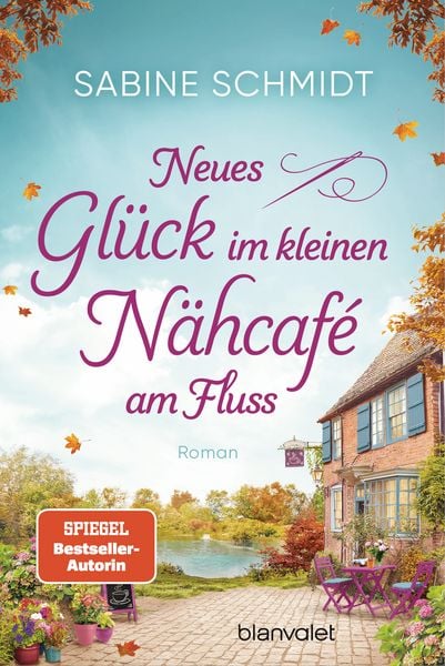 Neues Glück im kleinen Nähcafé am Fluss, Taschenbuch von Sabine Schmidt, Blanvalet, 978-3-7341-1381-9