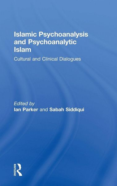 Produktbild: Islamic Psychoanalysis and Psychoanalytic Islam