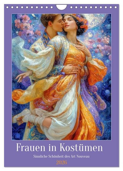 Frauen in Kostümen - Sinnliche Schönheit des Art Nouveau (Wandkalender 2026 DIN A4 hoch), CALVENDO Monatskalender