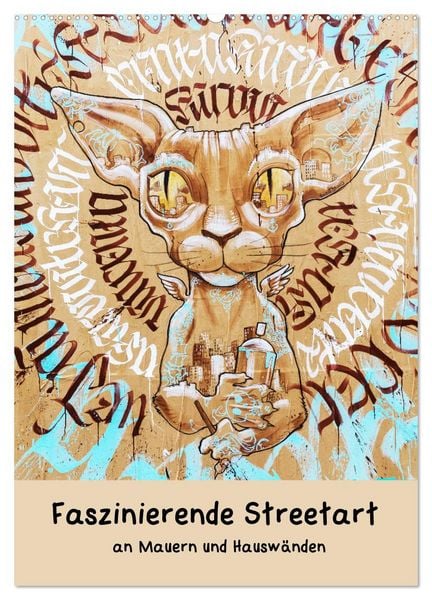 Faszinierende Streetart an Mauern und Hauswänden (Wandkalender 2026 DIN A2 hoch), CALVENDO Monatskalender