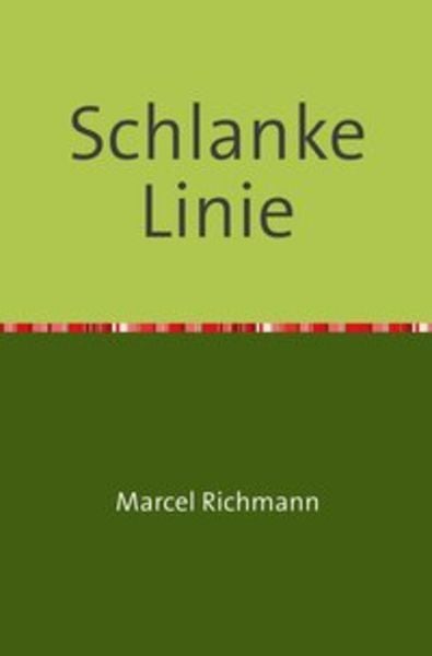 Taschenbücher für Wissen und Praxis / Schlanke Linie, Taschenbuch von Marcel Richmann, Epubli, 9783750258174