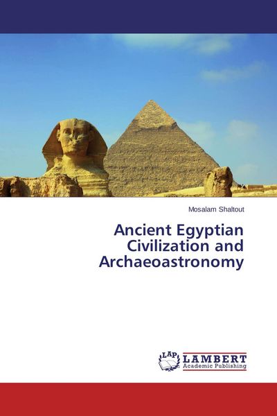 Produktbild: Ancient Egyptian Civilization and Archaeoastronomy