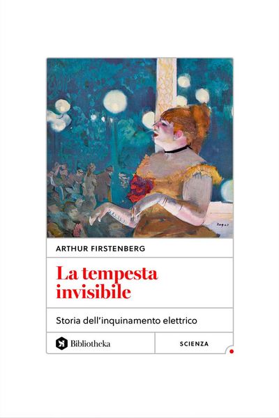 Produktbild: La tempesta invisibile. Storia dell'inquinamento elettrico