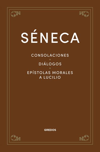 Produktbild: Consolaciones. Di&aacute;logos. Ep&iacute;stolas morales a Lucilio