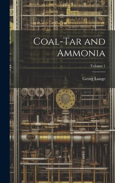 Produktbild: Coal-Tar and Ammonia; Volume 1