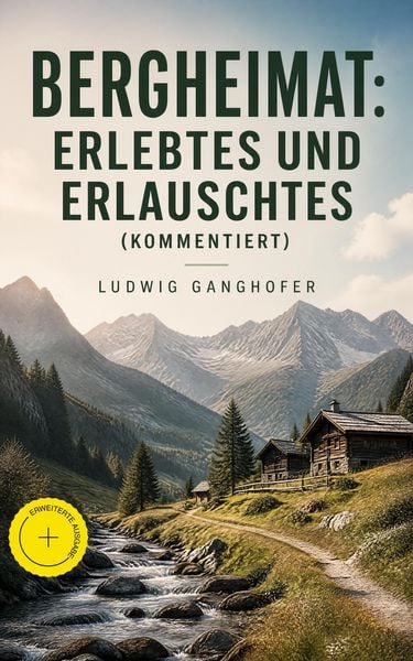 Produktbild: Bergheimat: Erlebtes und Erlauschtes (Kommentiert)