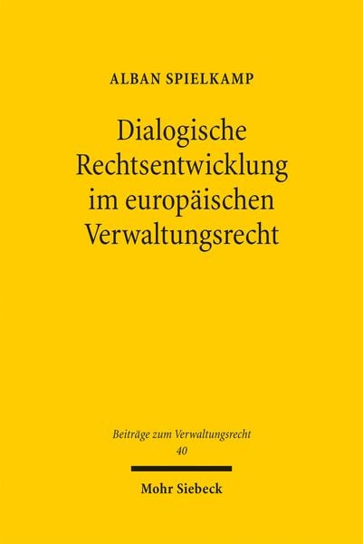 Produktbild: Dialogische Rechtsentwicklung im europ&auml;ischen Verwaltungsrecht
