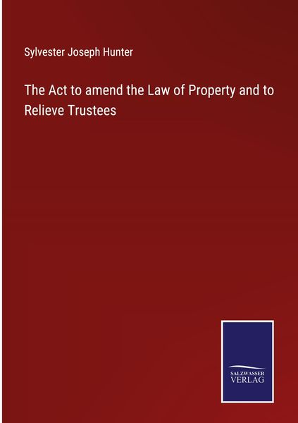 Produktbild: The Act to amend the Law of Property and to Relieve Trustees
