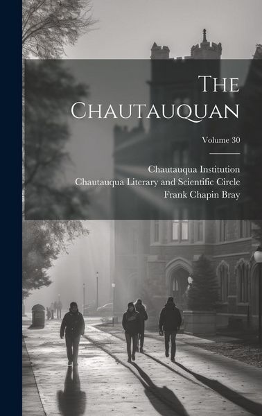 Produktbild: The Chautauquan; Volume 30
