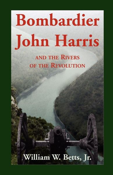 Produktbild: Bombardier John Harris and the Rivers of the Revolution