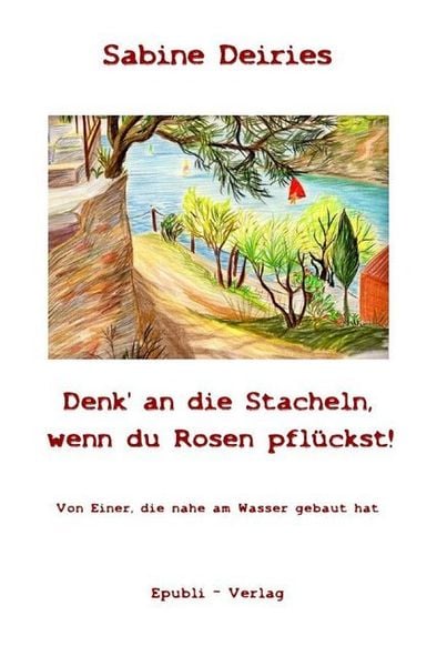 Produktbild: Denk' an die Stacheln, wenn du Rosen pfl&uuml;ckst!