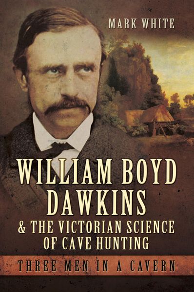 Produktbild: William Boyd Dawkins and the Victorian Science of Cave Hunting
