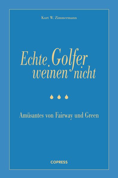 Produktbild: Echte Golfer weinen nicht
