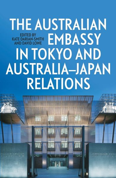 Produktbild: The Australian Embassy in Tokyo and Australia-Japan Relations